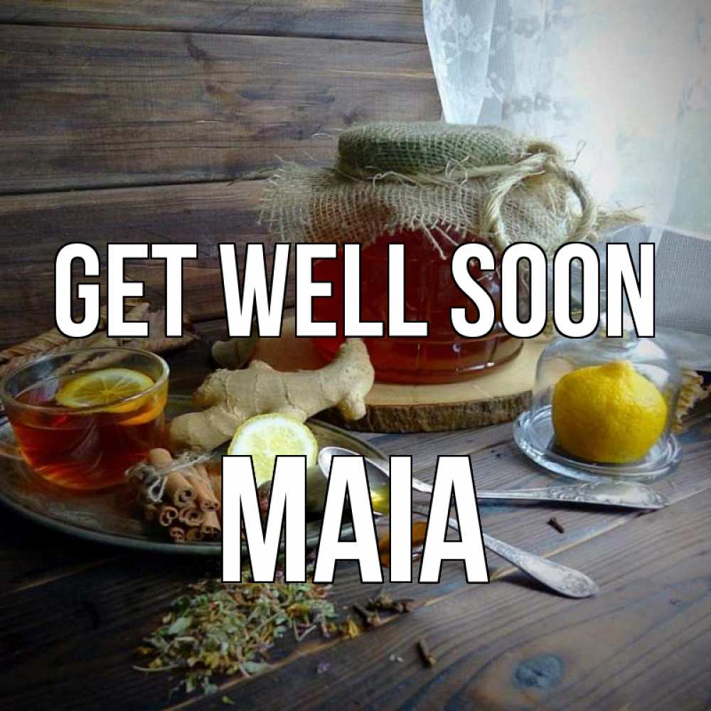 Greetings card с именем, Maia Get well soon банка с медом Greetings with text for free download 