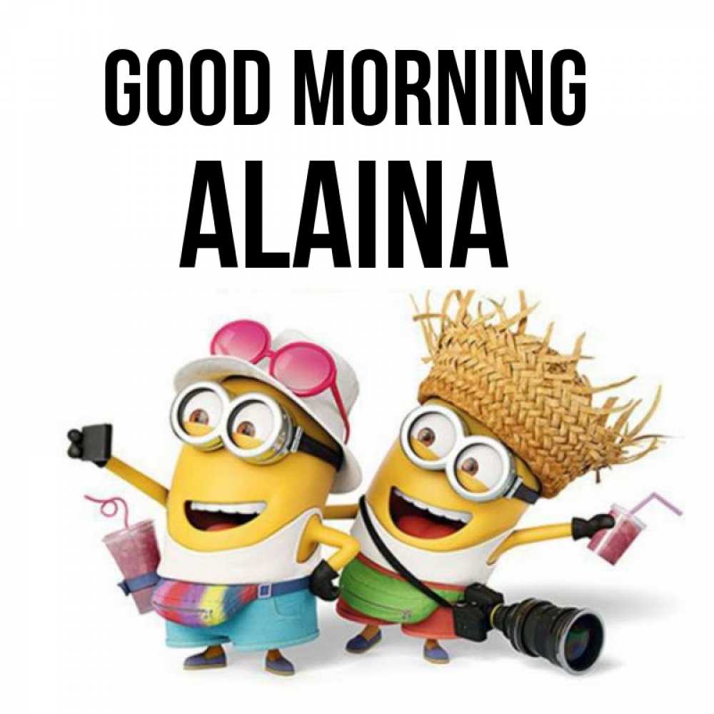 Greetings card с именем, Alaina Good morning карнавал Greetings with text for free download 