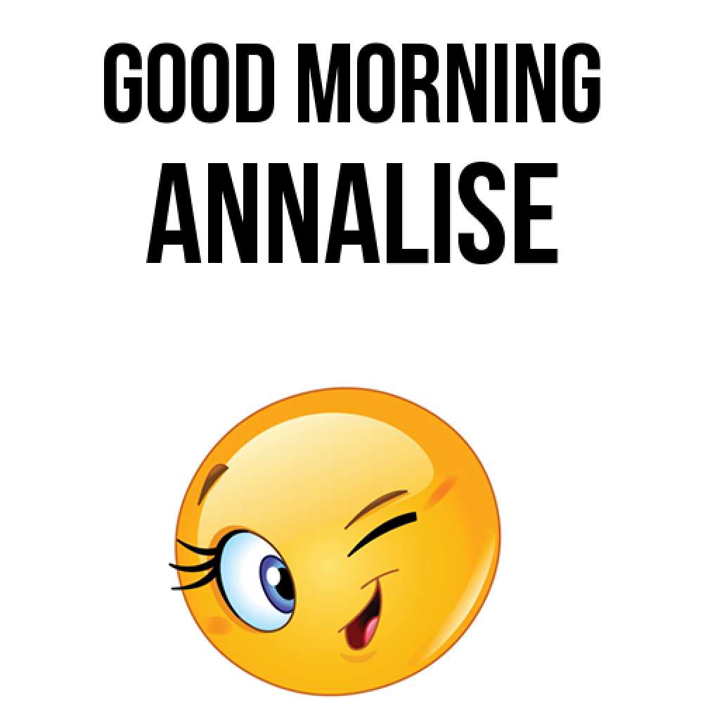 Greetings card с именем, Annalise Good morning хорошее настроение Greetings with text for free download 