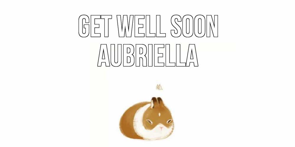 Greetings card с именем, Aubriella Get well soon морская свинка на открытке с пожеланиями не болеть Greetings with text for free download 