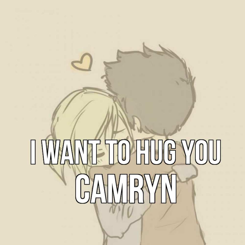 Greetings card с именем, Camryn I want to hug you с сердечком рисунок Greetings with text for free download 