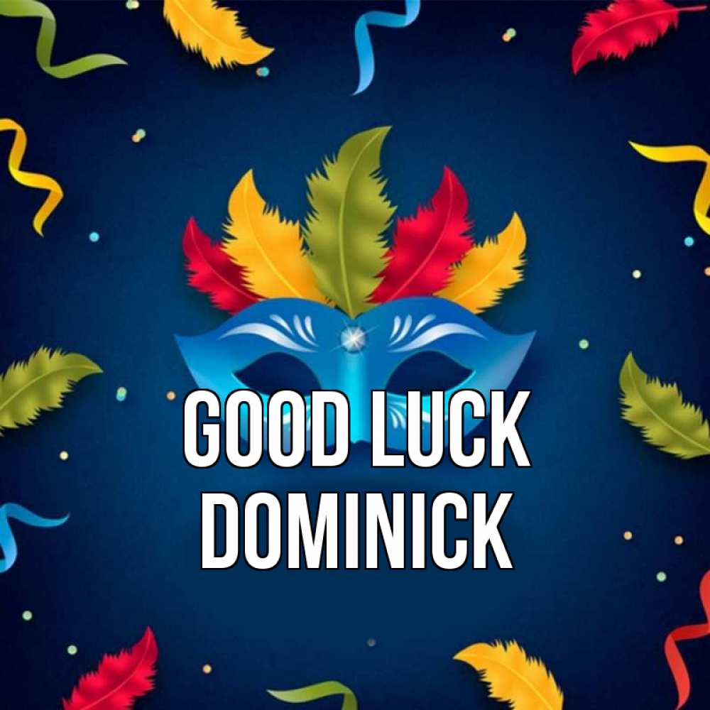 Greetings card с именем, Dominick Good luck маска Greetings with text for free download 