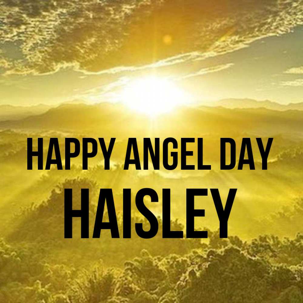 Greetings card с именем, Haisley happy angel day леса и небо в желтом Greetings with text for free download 
