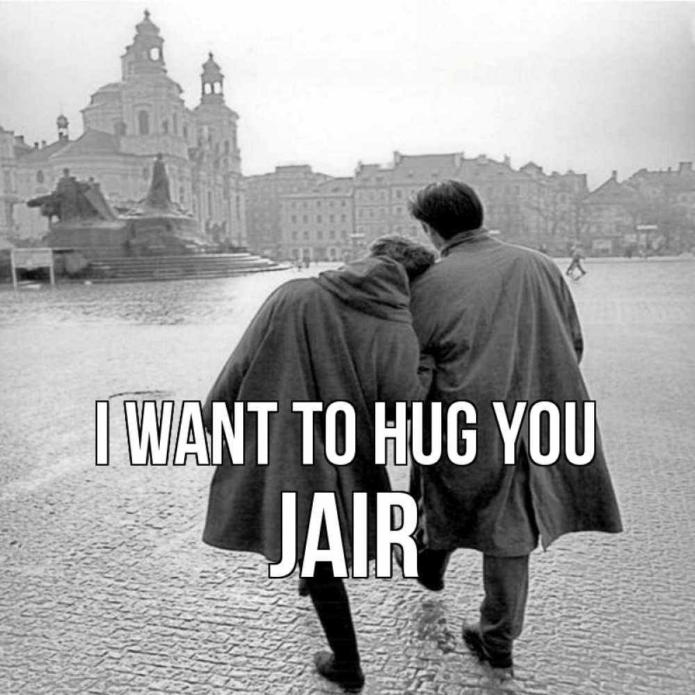 Greetings card с именем, Jair I want to hug you красивый старый город Greetings with text for free download 