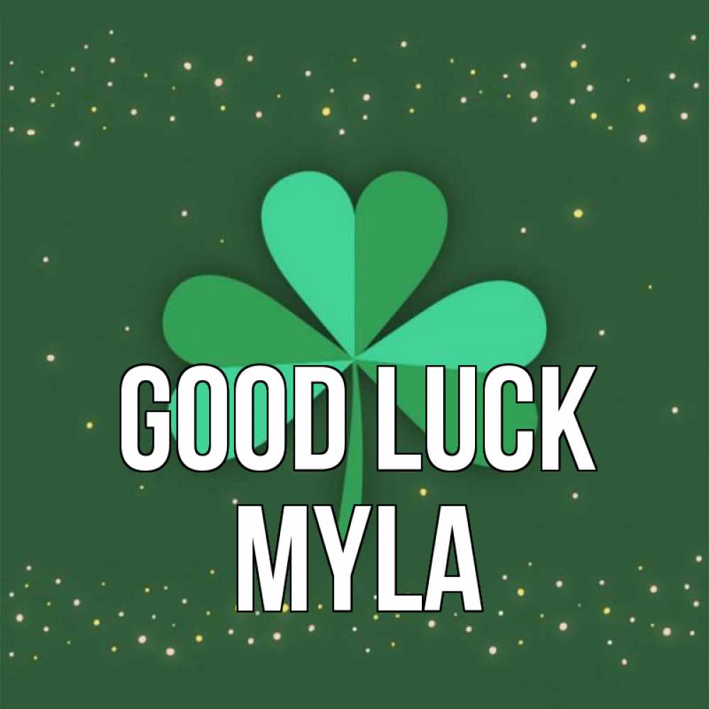 Greetings card с именем, Myla Good luck лист клевера Greetings with text for free download 