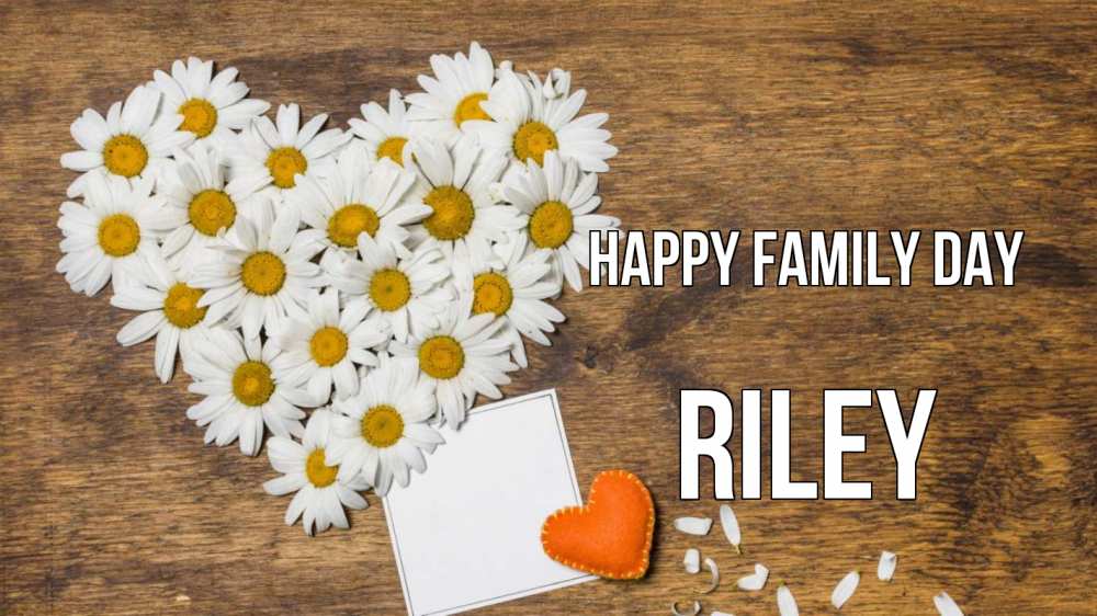 Greetings card с именем, Riley happy family day с днем семьи Greetings with text for free download 