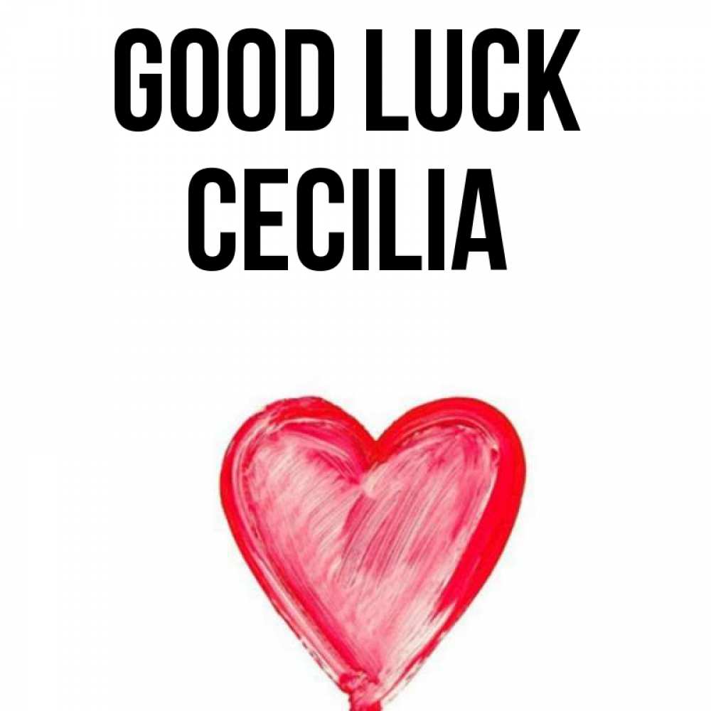 Greetings card с именем, Cecilia Good luck рисунок маркером Greetings with text for free download 