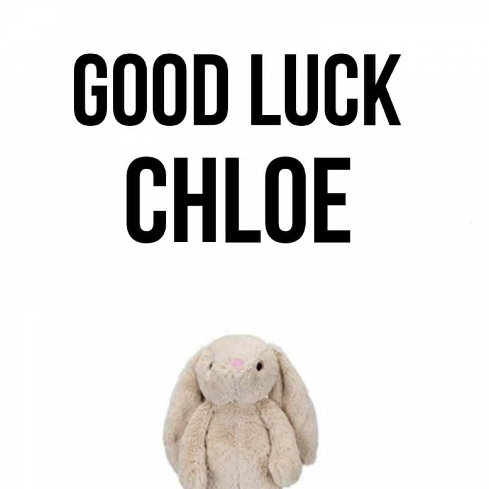 Greetings card с именем, Chloe Good luck сайт создаватель открыток Greetings with text for free download 