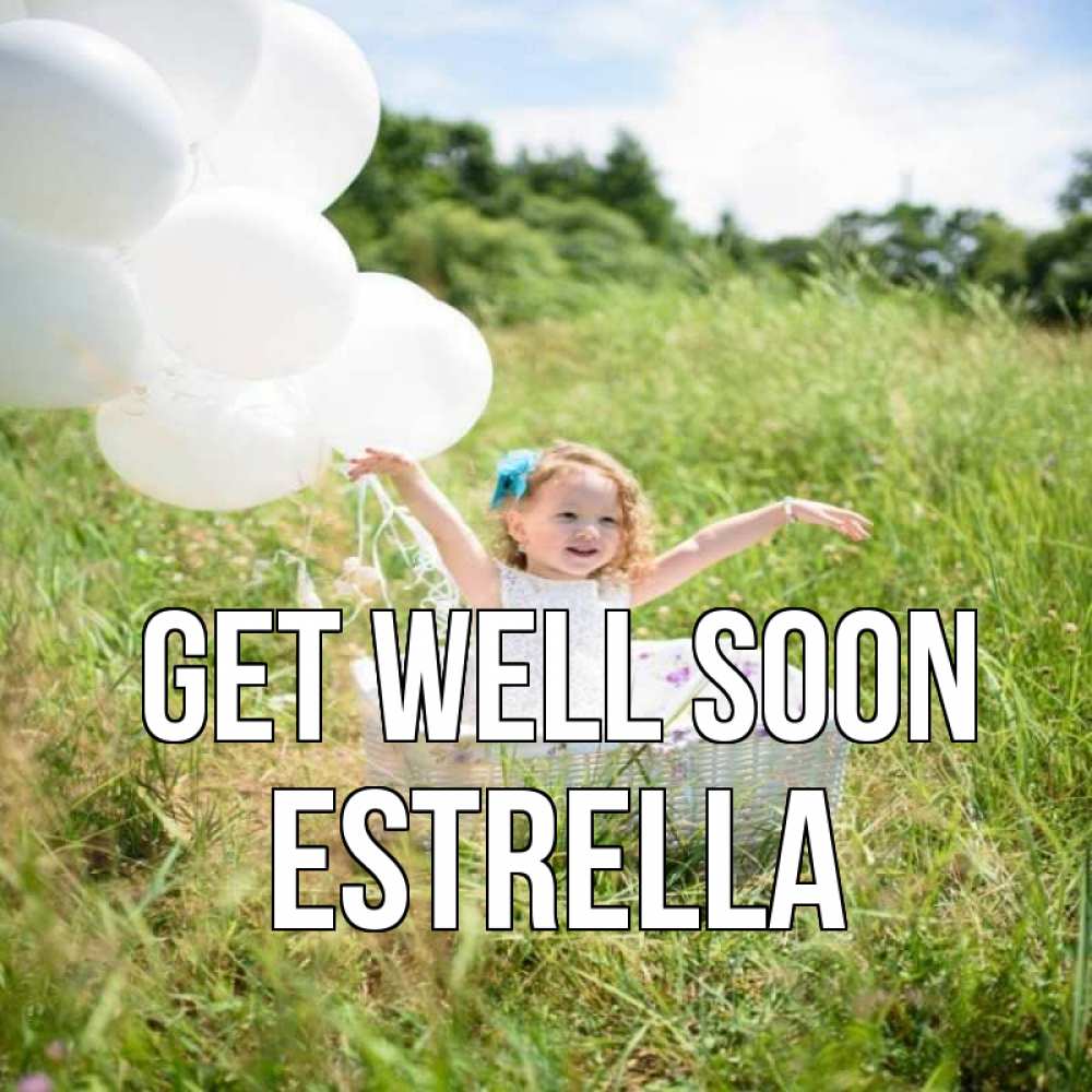 Greetings card с именем, Estrella Get well soon девочка сидит в корзине наверное от этого больной должен выздороветь Greetings with text for free download 