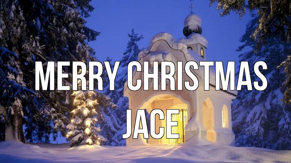 Greetings card с именем, Jace Merry Christmas часовня Greetings with text for free download 