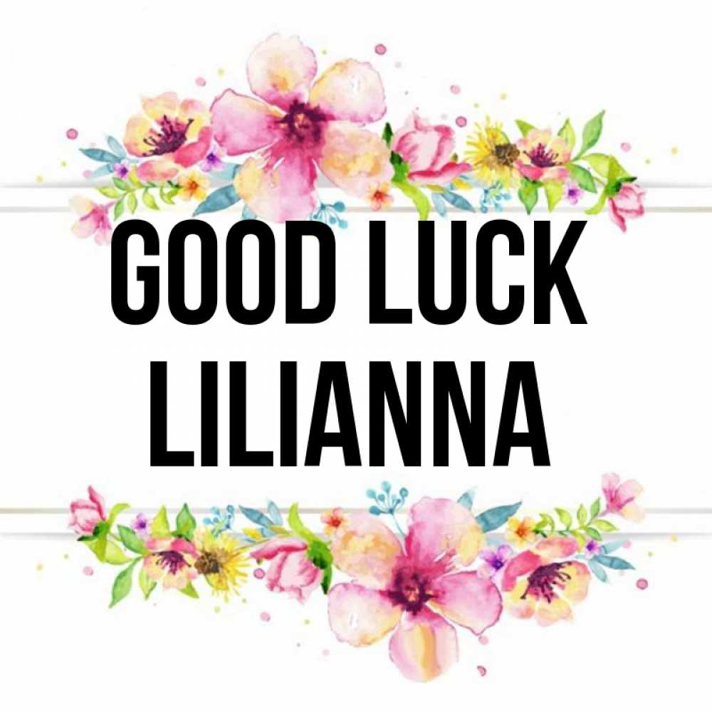 Greetings card с именем, Lilianna Good luck пусть повезет 1 Greetings with text for free download 