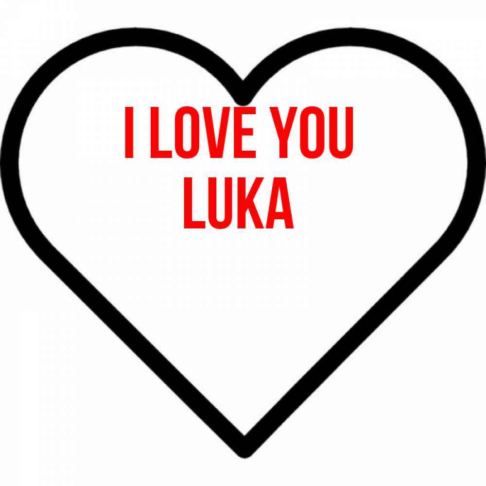 Greetings card с именем, Luka I love you посто Greetings with text for free download 