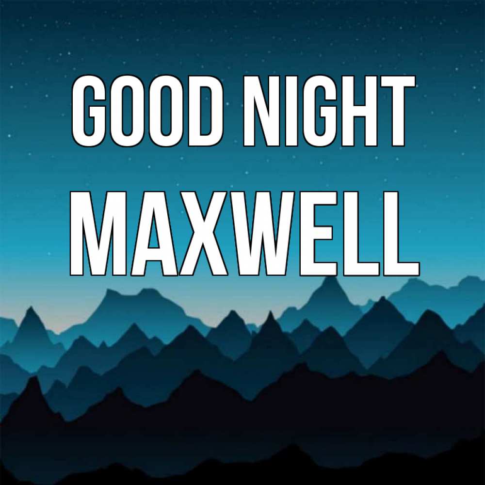 Greetings card с именем, Maxwell Good night сладких снов звездное небо Greetings with text for free download 