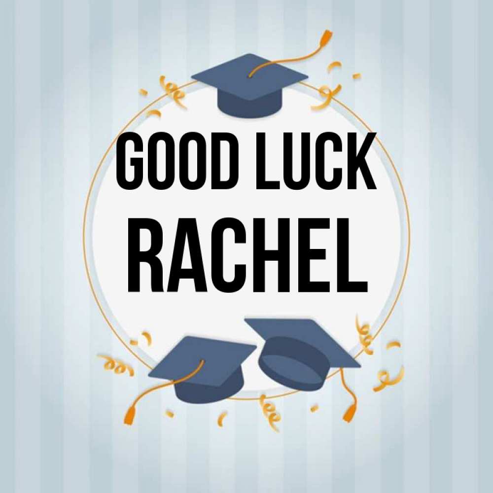 Greetings card с именем, Rachel Good luck для студентов Greetings with text for free download 