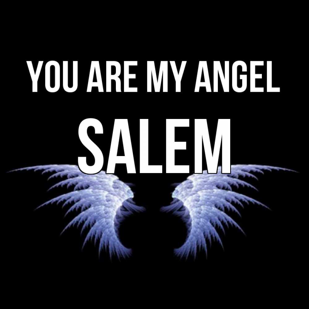 Greetings card с именем, Salem You are my angel ангельские крылья на черном фоне Greetings with text for free download 