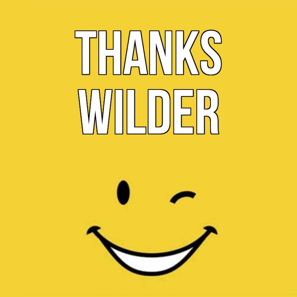 Greetings card с именем, Wilder Thanks благодарю и улыбаюсь Greetings with text for free download 