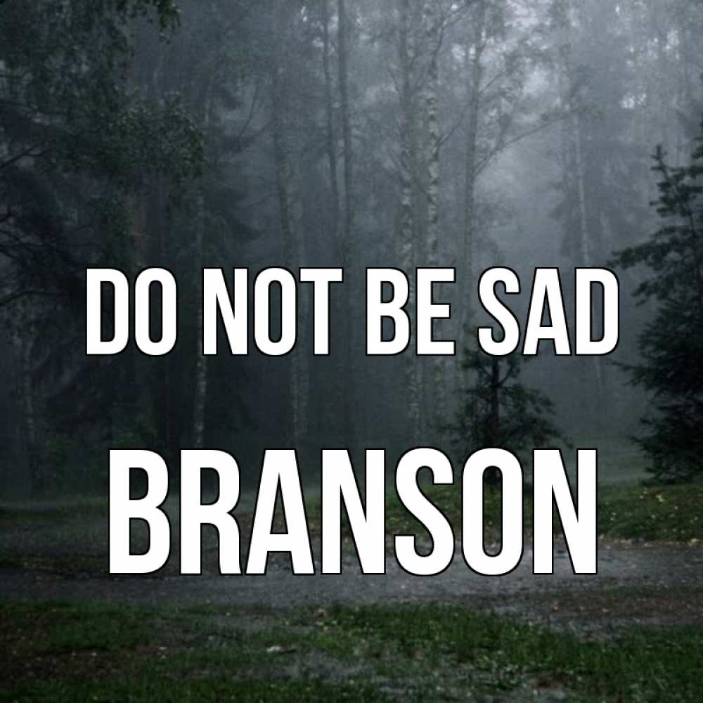 Greetings card с именем, Branson Do not be sad осень Greetings with text for free download 