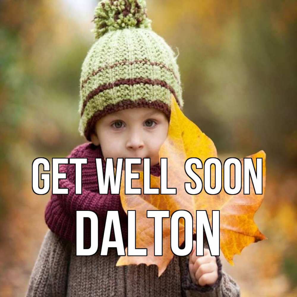Greetings card с именем, Dalton Get well soon дышим свежим воздухом Greetings with text for free download 