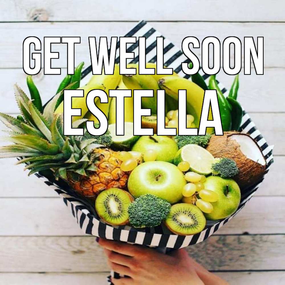Greetings card с именем, Estella Get well soon киви ананас кокос и бананы Greetings with text for free download 