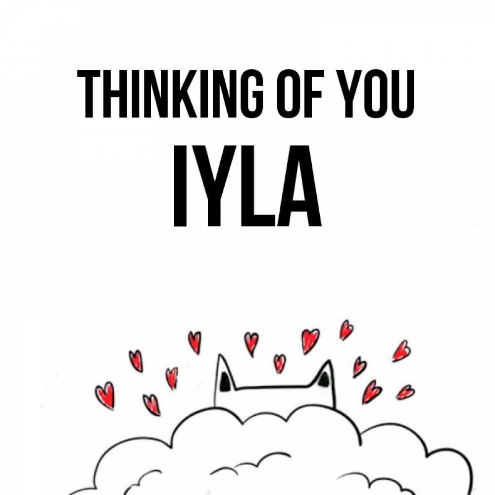 Greetings card с именем, Iyla Thinking of you кот за облаком Greetings with text for free download 