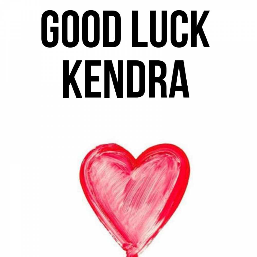 Greetings card с именем, Kendra Good luck рисунок маркером Greetings with text for free download 