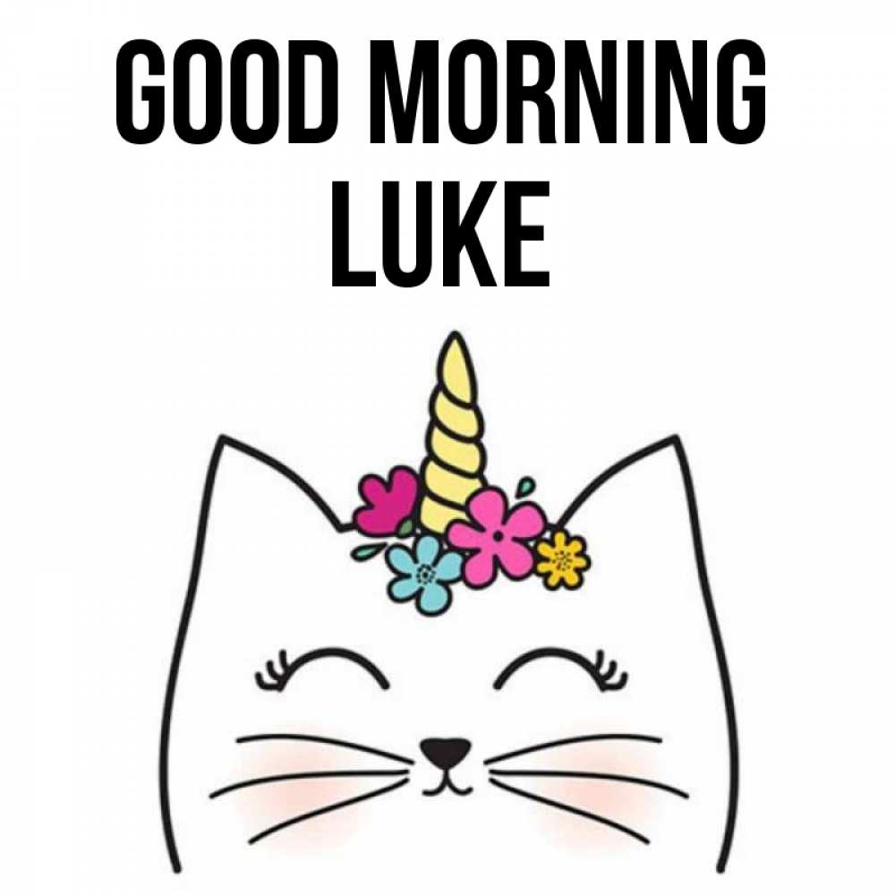 Greetings card с именем, Luke Good morning утречко Greetings with text for free download 