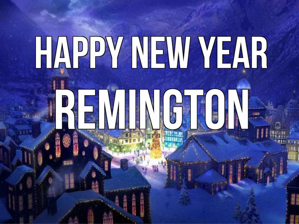Greetings card с именем, Remington Happy New Year новый год Greetings with text for free download 