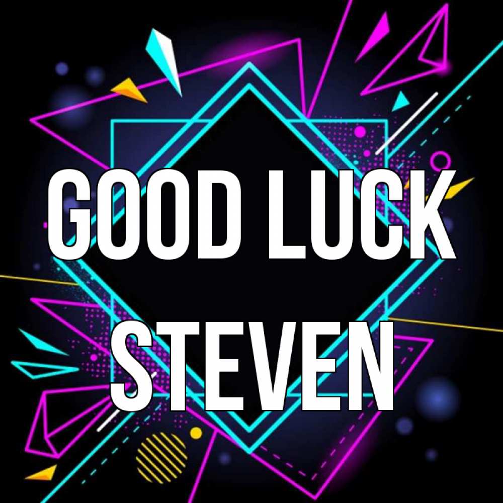 Greetings card с именем, Steven Good luck рамочки Greetings with text for free download 