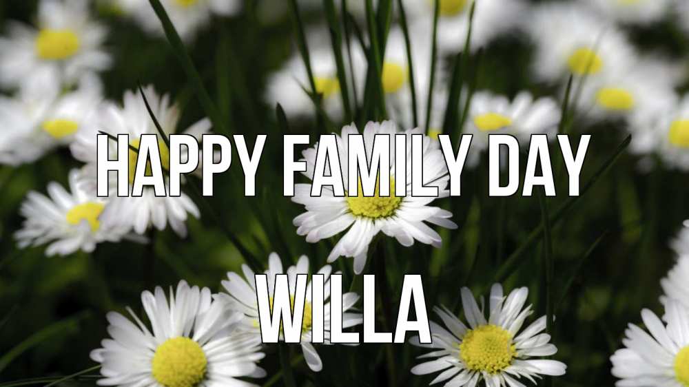 Greetings card с именем, Willa happy family day с днем семьи  2 Greetings with text for free download 