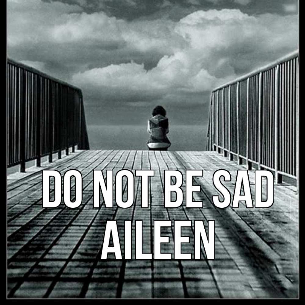 Greetings card с именем, Aileen Do not be sad облака пирс забор 1 Greetings with text for free download 
