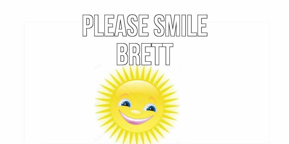 Greetings card с именем, Brett Please smile пожелания позитивные Greetings with text for free download 