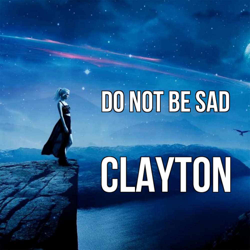 Greetings card с именем, Clayton Do not be sad вода и скала Greetings with text for free download 
