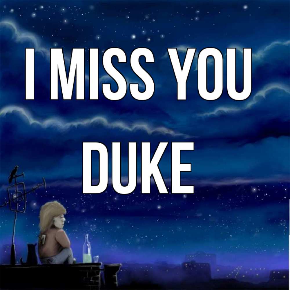 Greetings card с именем, Duke I miss you на крыше 1 Greetings with text for free download 