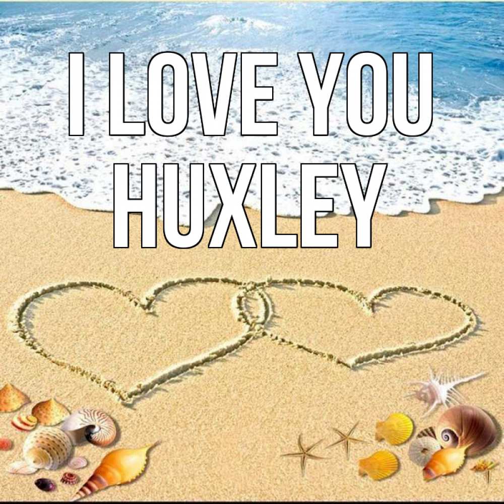 Greetings card с именем, Huxley I love you ракушки Greetings with text for free download 