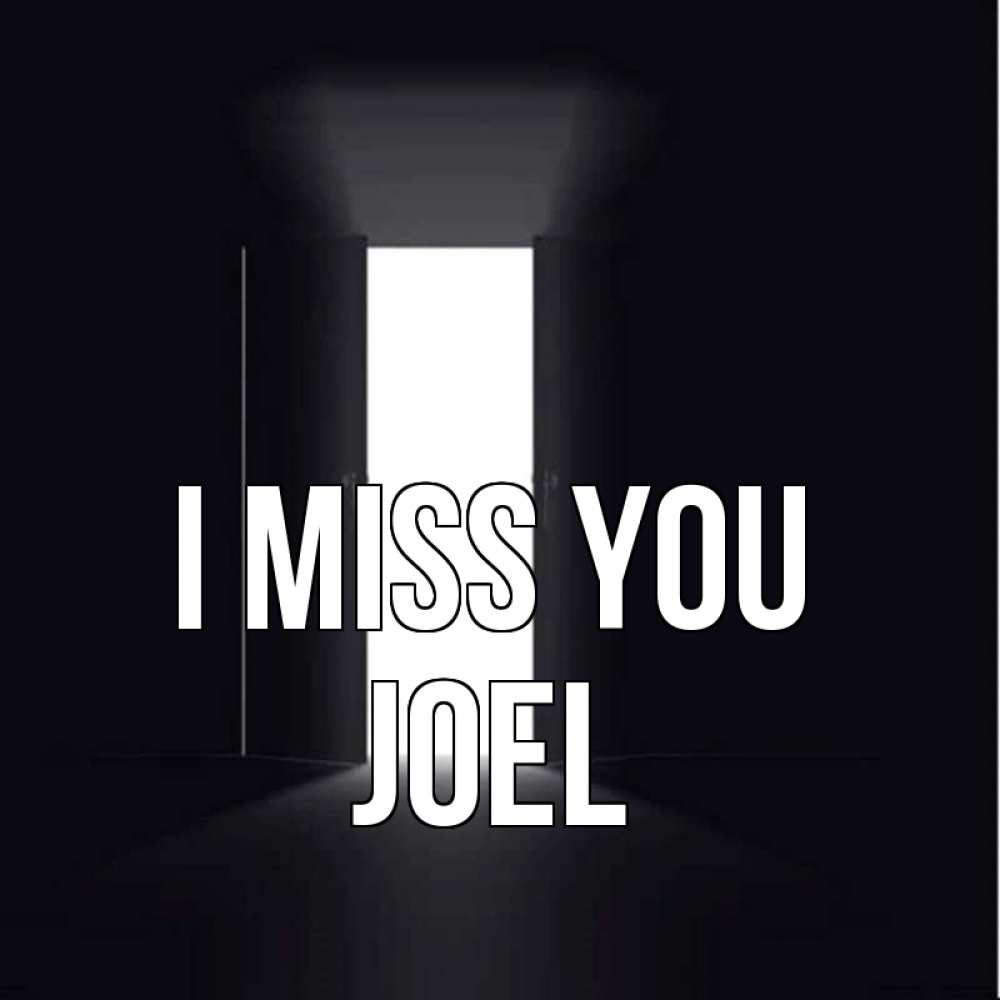 Greetings card с именем, Joel I miss you дверь и свет Greetings with text for free download 