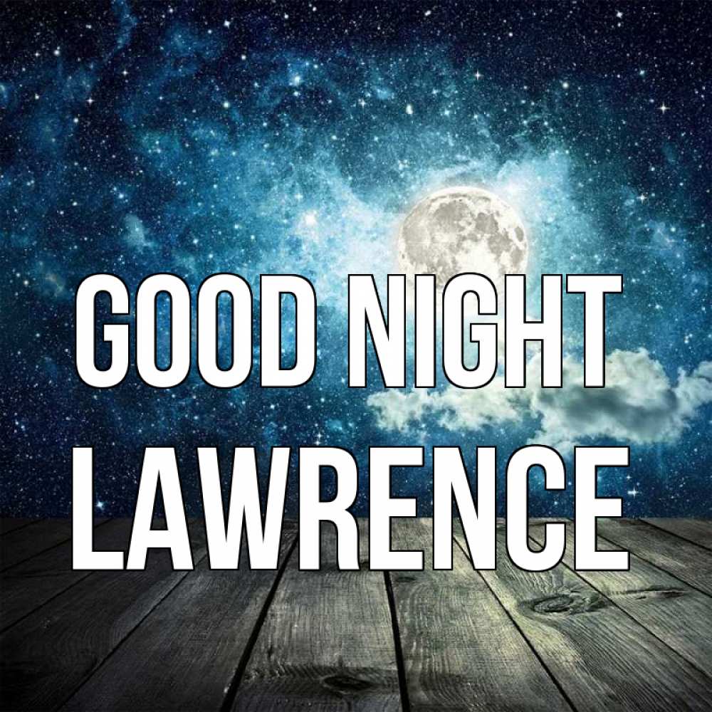 Greetings card с именем, Lawrence Good night луна Greetings with text for free download 
