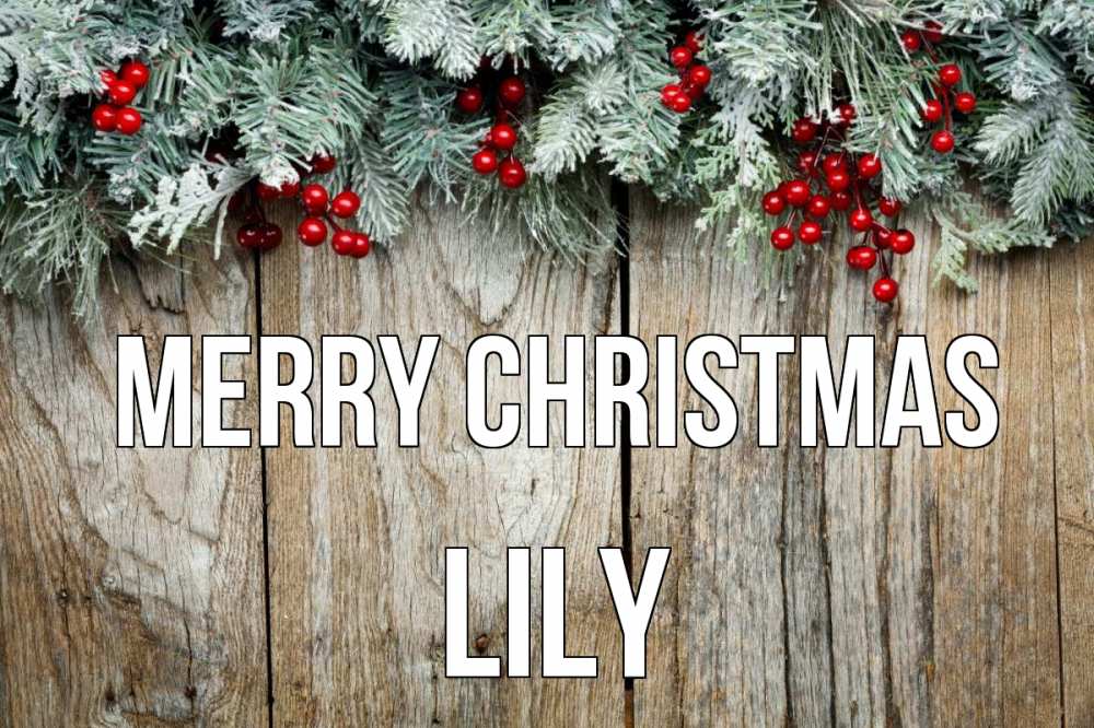 Greetings card с именем, Lily Merry Christmas с рождеством Greetings with text for free download 