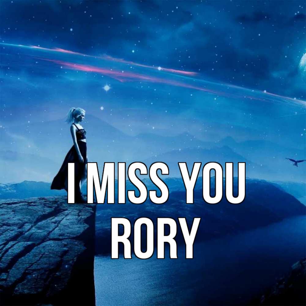 Greetings card с именем, Rory I miss you одна Greetings with text for free download 