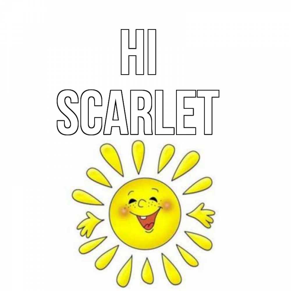 Greetings card с именем, Scarlet Hi солнце Greetings with text for free download 