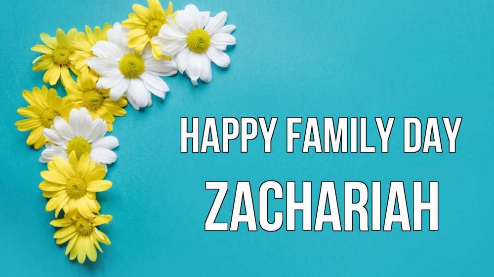 Greetings card с именем, Zachariah happy family day с днем семьи Greetings with text for free download 