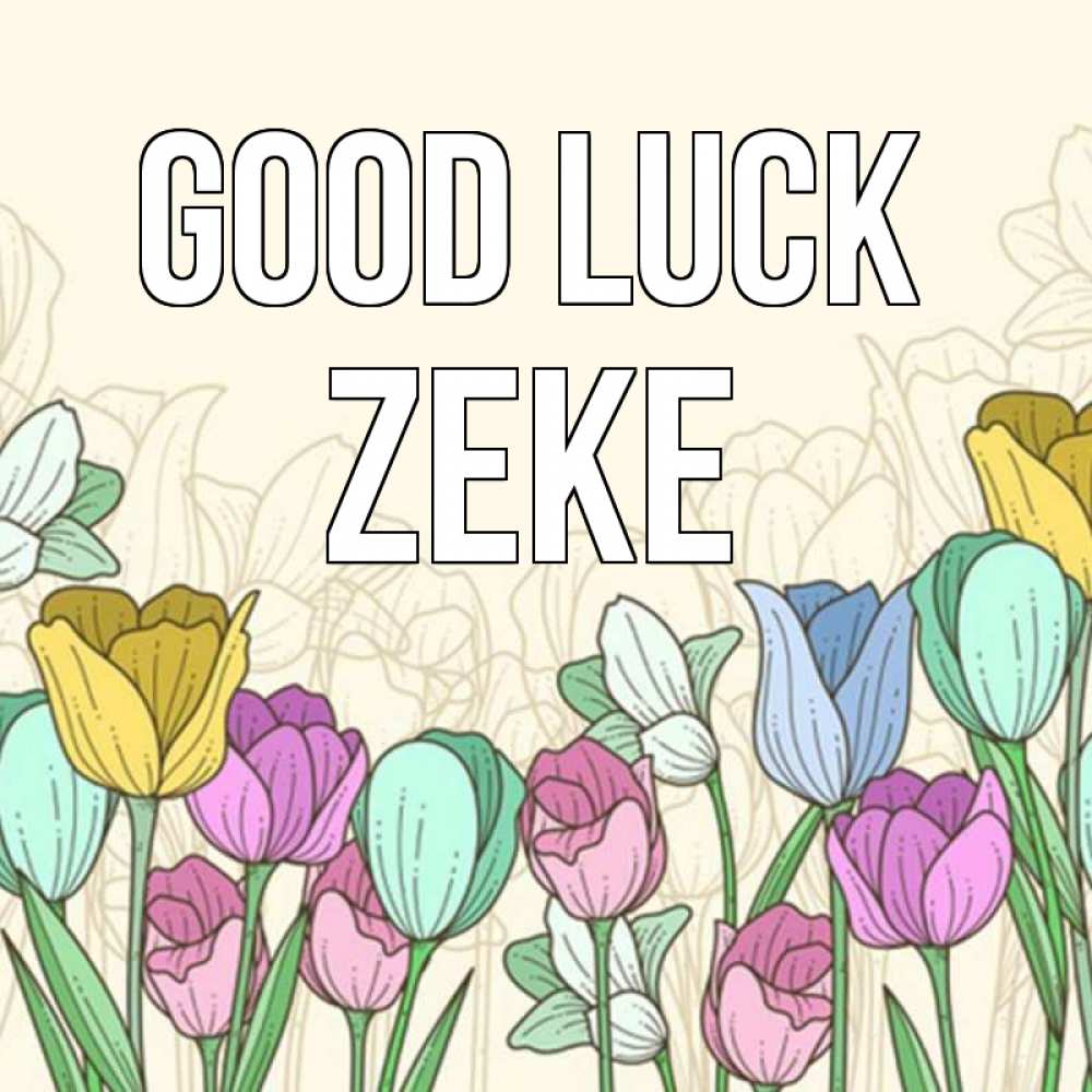 Greetings card с именем, Zeke Good luck тюльпаны Greetings with text for free download 