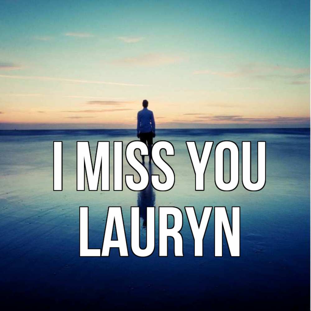 Greetings card с именем, Lauryn I miss you зима Greetings with text for free download 