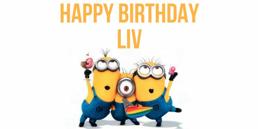 Greetings card с именем, Liv Happy Birthday миньоны Greetings with text for free download 