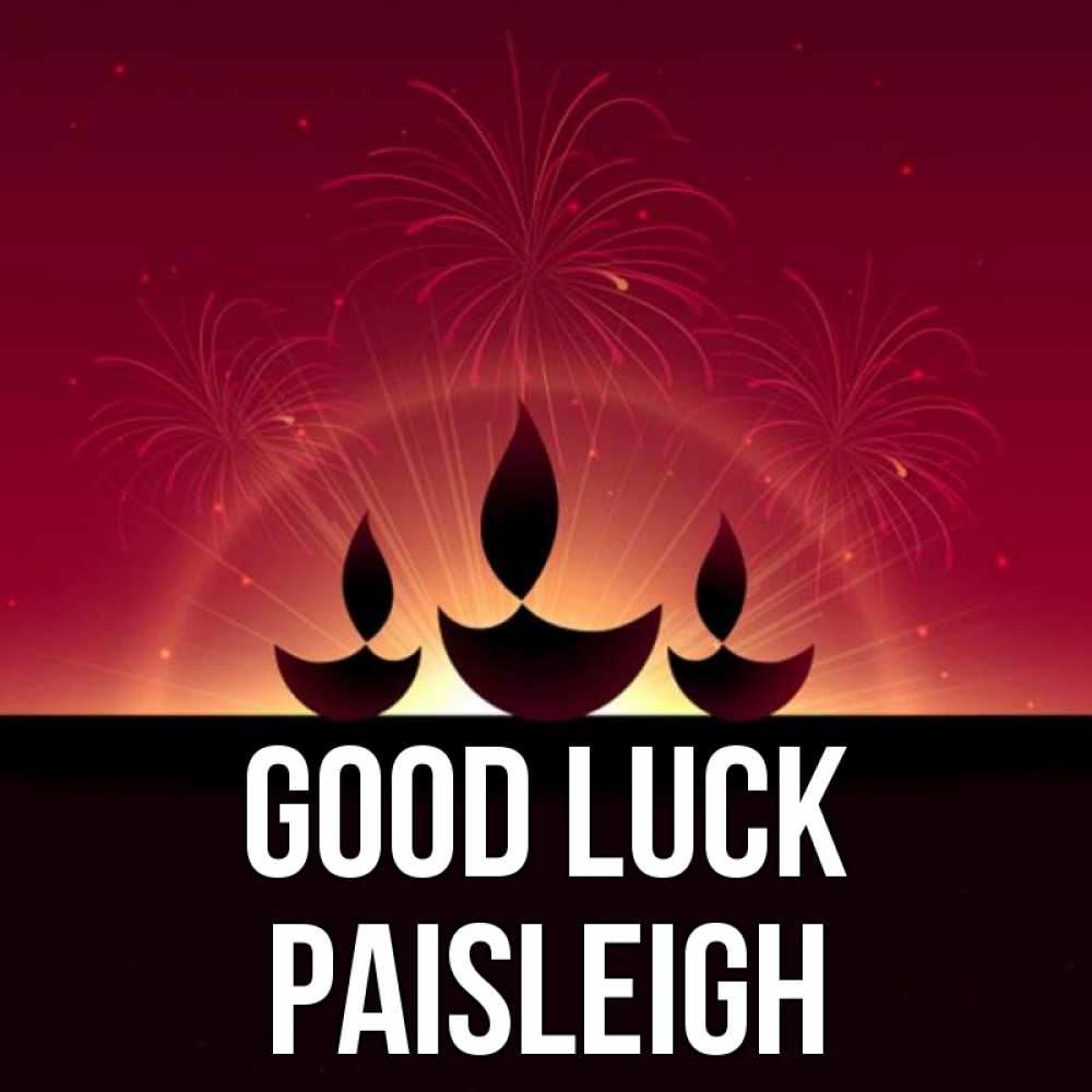 Greetings card с именем, Paisleigh Good luck праздник Greetings with text for free download 