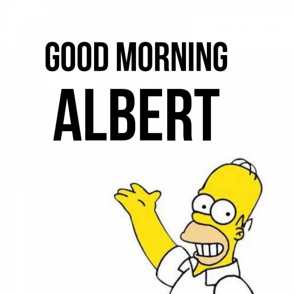 Greetings card с именем, Albert Good morning открытки с пожеланиями Greetings with text for free download 