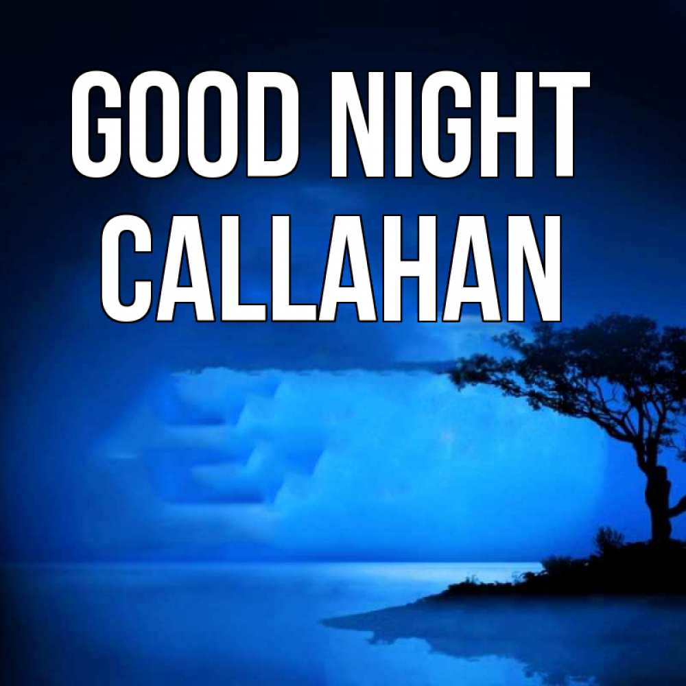 Greetings card с именем, Callahan Good night ночное побережье Greetings with text for free download 