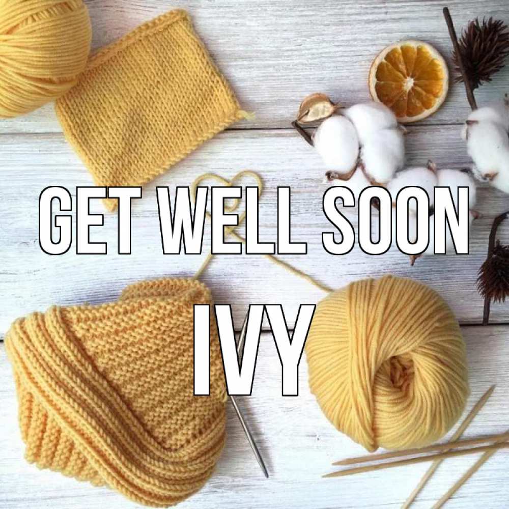 Greetings card с именем, Ivy Get well soon выздоравливай Greetings with text for free download 