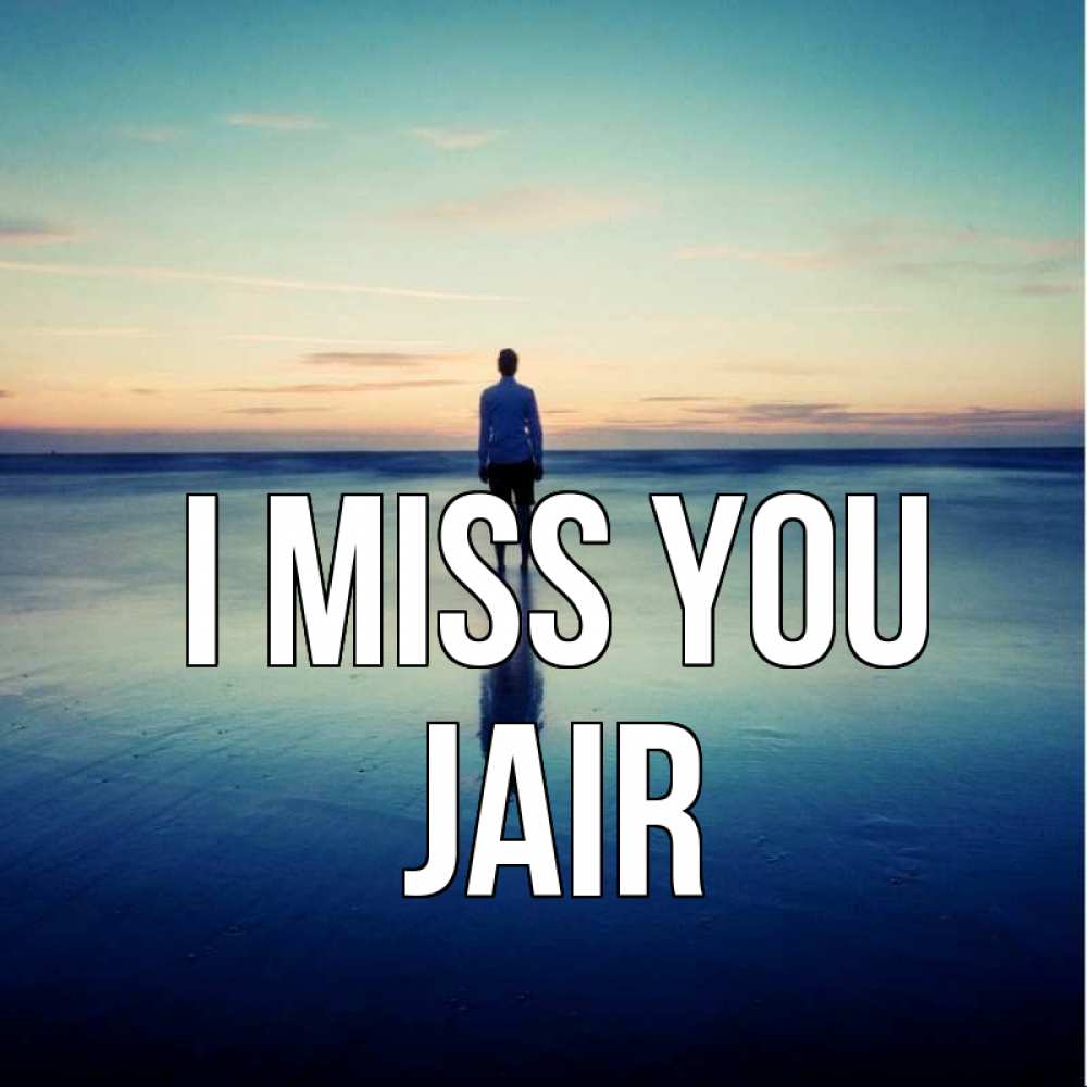 Greetings card с именем, Jair I miss you зима Greetings with text for free download 