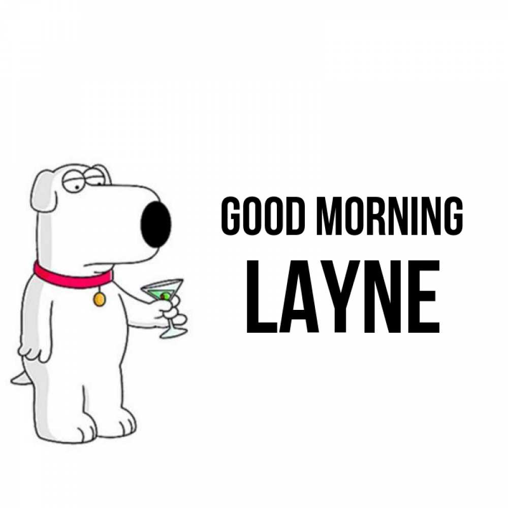 Greetings card с именем, Layne Good morning герои мультфильмов белый пес Greetings with text for free download 