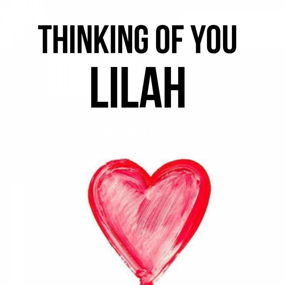 Greetings card с именем, Lilah Thinking of you для влюбленных Greetings with text for free download 